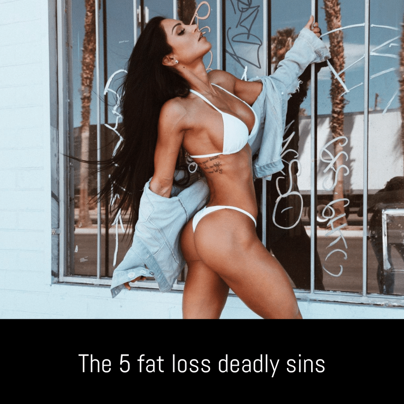 5 FAT LOSS DEADLY SINS