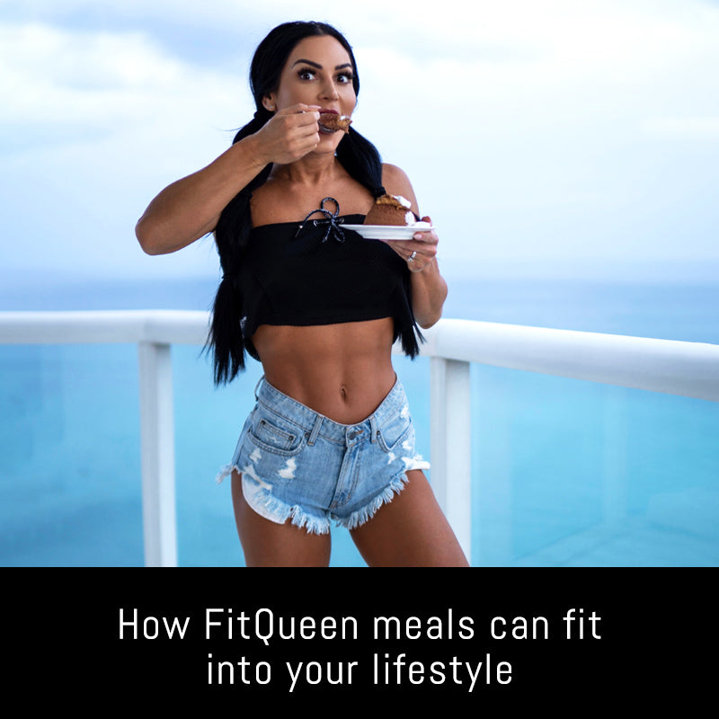 How FitQueen meals can fit into your lifestyle!