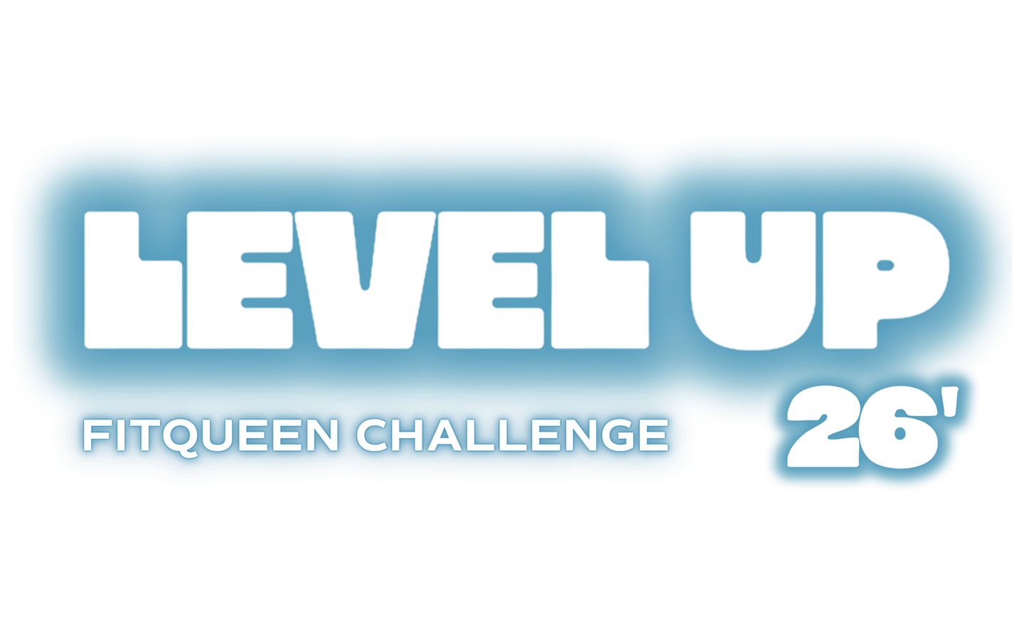 LEVEL UP 26' — FitQueen Challenge